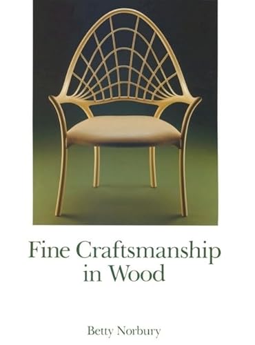 Stock image for Fine Craftsmanship in Wood for sale by ThriftBooks-Atlanta