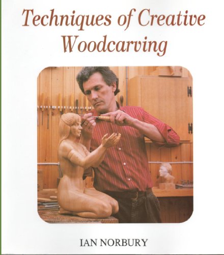 Stock image for Techniques of Creative Woodcarving for sale by St Vincent de Paul of Lane County