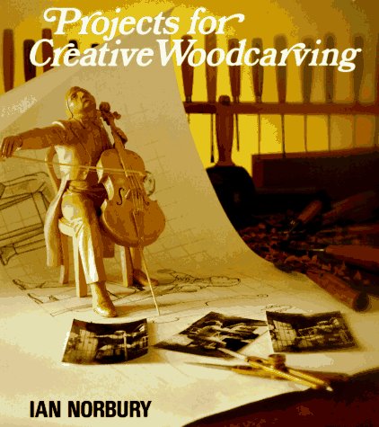 Projects for Creative Woodcarving.
