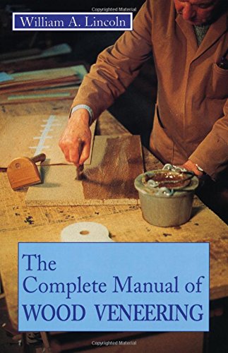 9780941936323: Complete Manual of Wood Veneering