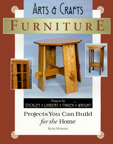 9780941936491: Arts and Crafts Furniture: Projects You Can Build for the Home (Woodworker's Library)