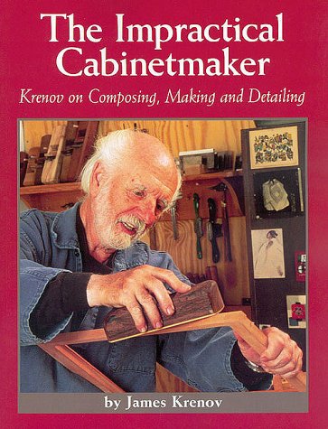 Imagen de archivo de The Impractical Cabinetmaker: Krenov on Composing, Making, and Detailing a la venta por Books Unplugged