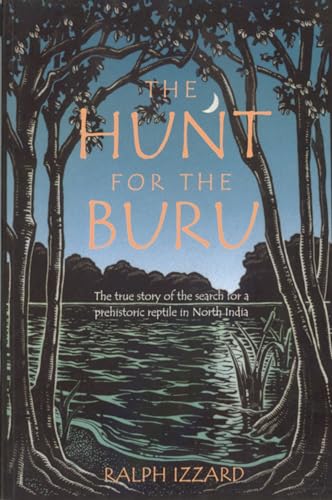 9780941936651: The Hunt for the Buru [Idioma Ingls]: The True Story of the Search for a Prehistoric Reptile in North India