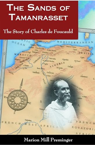 Beispielbild fr The Sands of Tamanrasset: The Story of Charles de Foucauld zum Verkauf von SecondSale