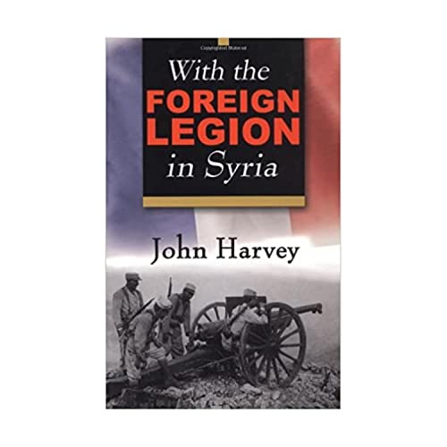 Stock image for With the Foreign Legion in Syria for sale by Blackwell's