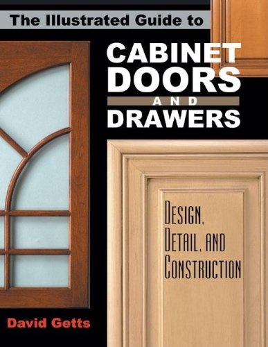 Beispielbild fr The Illustrated Guide to Cabinet Doors and Drawers : Design, Detail, and Construction zum Verkauf von Better World Books