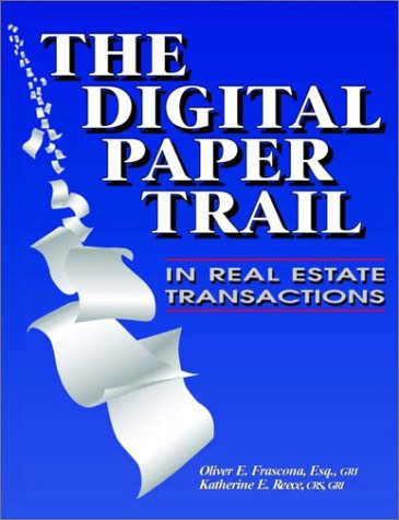 Stock image for Digital Paper Trail in Real Estate Transactions for sale by A Few Books More. . .