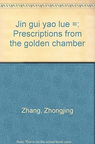 Imagen de archivo de Chin Kuei Yao Lueh: Prescriptions from the Golden Chamber (English and Mandarin Chinese Edition) a la venta por HPB-Red