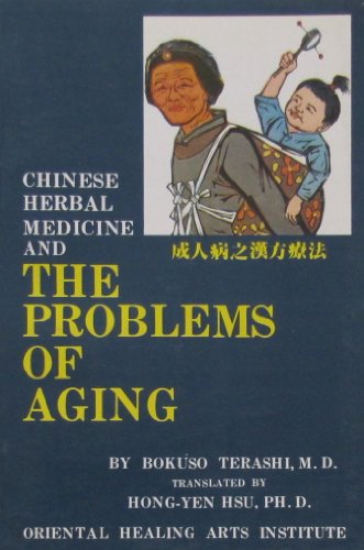 Stock image for Chinese Herbal Medicine and the Problems of Aging for sale by Ripponlea Books