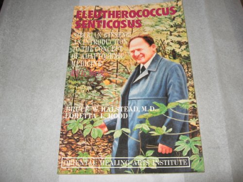 Imagen de archivo de Eleutherococcus Senticosus: Siberian Ginseng a la venta por ThriftBooks-Atlanta