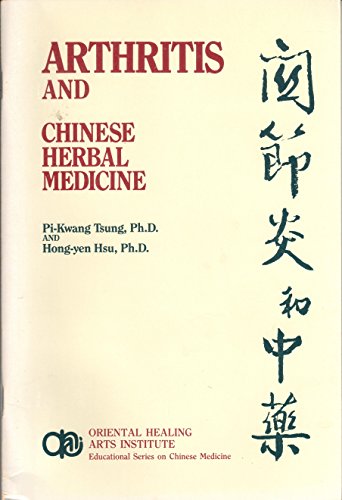 9780941942256: Arthritis and Chinese Herbal Medicine