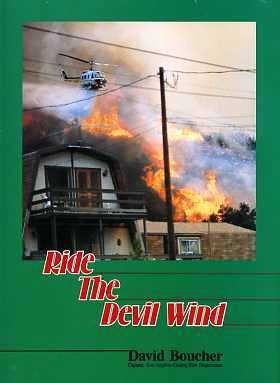 9780941943031: Ride the Devil Wind: A History of the Los Angeles County Forester & Fire Warden Department and Fire Protection Districts