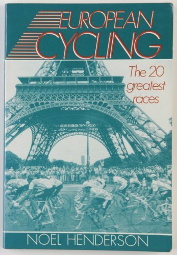 Imagen de archivo de European Cycling: The 20 Classic Races a la venta por Cameron Park Books