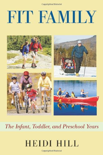 Beispielbild fr Fit Family: The Infant, Toddler, and Preschool Years zum Verkauf von Wonder Book