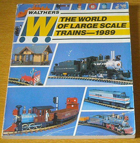 Imagen de archivo de The World of Large Scale Trains - 1989 a la venta por HPB-Movies