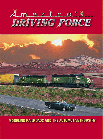 Beispielbild fr America's Driving Force: Modeling Railroads and the Automotive Industry zum Verkauf von Books From California