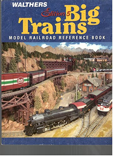 Imagen de archivo de Walthers Big Trains Model Raildoad Reference Book a la venta por Browse Awhile Books