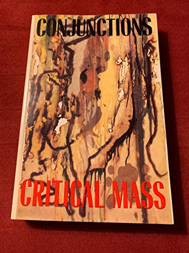 Beispielbild fr Conjunctions 24: Critical Mass zum Verkauf von Books From California