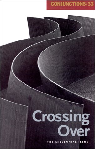 Stock image for Conjunctions: 33, Crossing Over for sale by Front Cover Books