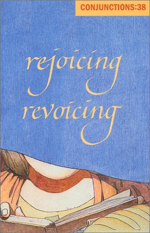 Stock image for Conjunctions: 38, Rejoicing Revoicing for sale by BookHolders