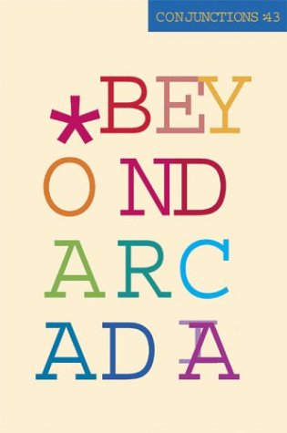 Beispielbild fr Conjunctions: 43, Beyond Arcadia zum Verkauf von More Than Words