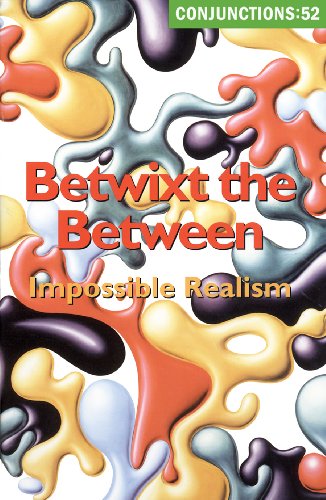 Stock image for Conjunctions: 52, Betwixt the Between, Impossible Realism for sale by medimops