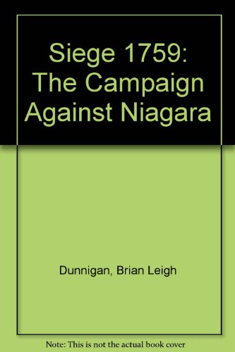 Stock image for Siege 1759: The Campaign Against Niagara for sale by A Squared Books (Don Dewhirst)