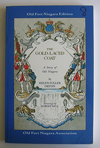 Stock image for The Gold-Laced Coat: A Story of Old Niagara for sale by Small World Books