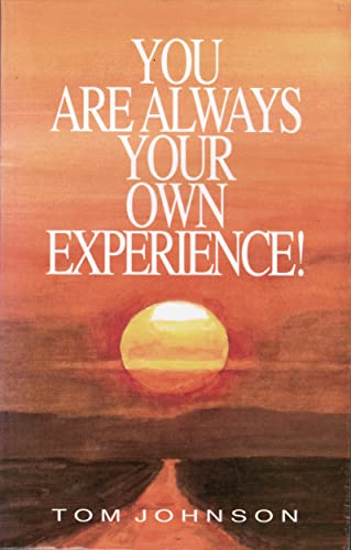 9780941992015: You Are Always Your Own Experience