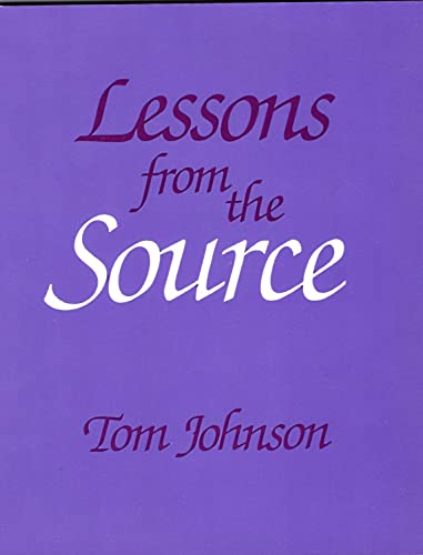 Lessons from the source (9780941992244) by Johnson, Tom