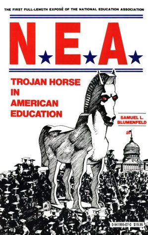 Stock image for NEA: Trojan Horse in American Education for sale by BooksRun