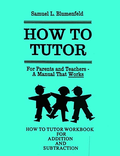 Stock image for How To Tutor Workbook for Addition and Subtraction (The Blumenfeld Series) for sale by SecondSale