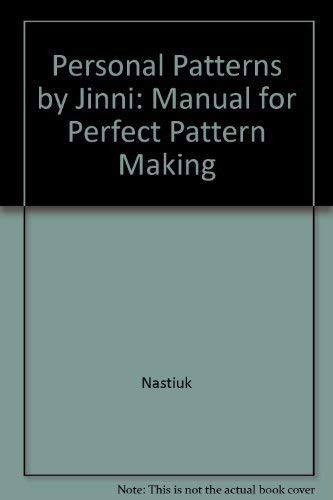 Personal Patterns: a Manual for Perfect Patternmaking