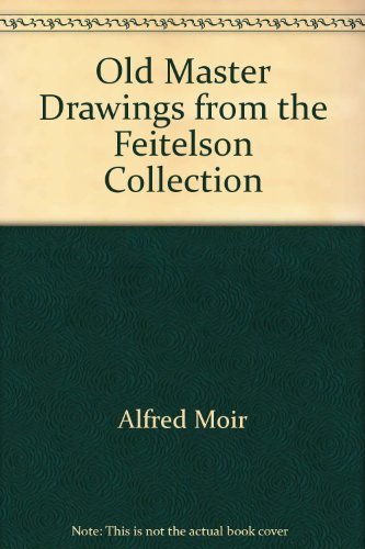 Stock image for Old Master Drawings from the Feitelson Collection for sale by G.J. Askins Bookseller