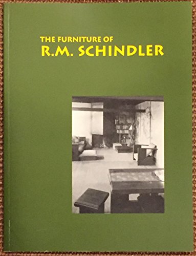 Stock image for The Furniture of R.M. Schindler for sale by Westsider Rare & Used Books Inc.