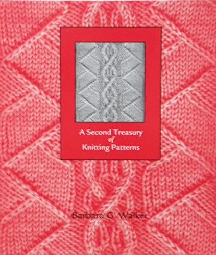 A Second Treasury of Knitting Patterns (9780942018172) by Walker, Barbara G.