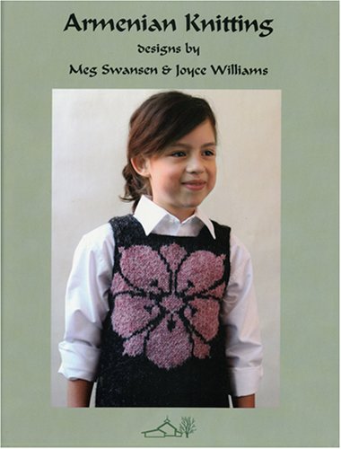 Armenian Knitting (9780942018271) by Meg Swansen; Joyce Williams