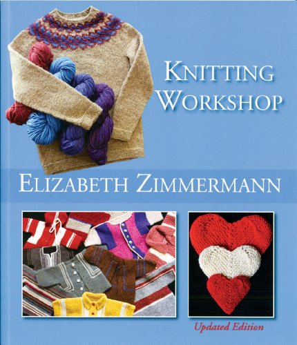 Stock image for Elizabeth Zimmermann's Knitting Workshop (Updated and Expanded Edition) for sale by GF Books, Inc.