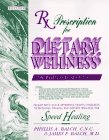 Beispielbild fr Rx Prescription for Dietary Wellness: The Wellness Book of the 90's zum Verkauf von Orion Tech