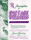 Stock image for Rx Prescription for Dietary Wellness: The Wellness Book of the 90's for sale by Orion Tech