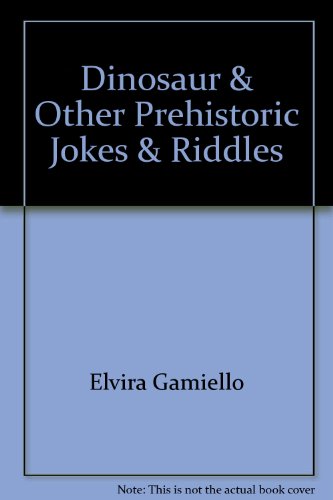 Stock image for Dinosaur and Other Prehistoric Jokes and Riddles for sale by Better World Books: West