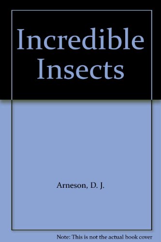 Incredible Insects (9780942025200) by Arneson, D. J.