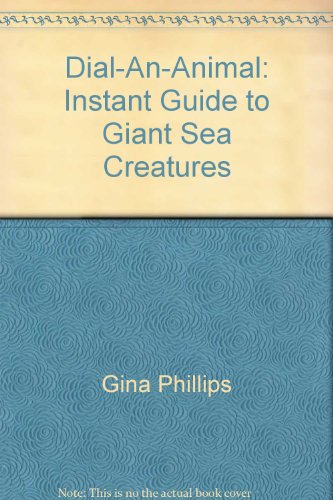 Stock image for Dial-An-Animal Instant Guide to Giant Sea Creatures (Illustrated by F.S. Persico) for sale by GloryBe Books & Ephemera, LLC