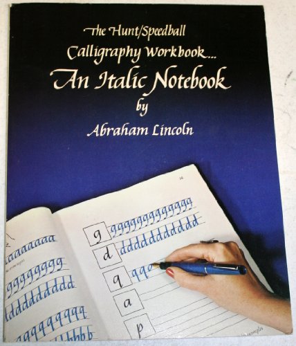 Stock image for The Hunt Speedball Calligraphy Workbook : An Italic Notebook for sale by Better World Books