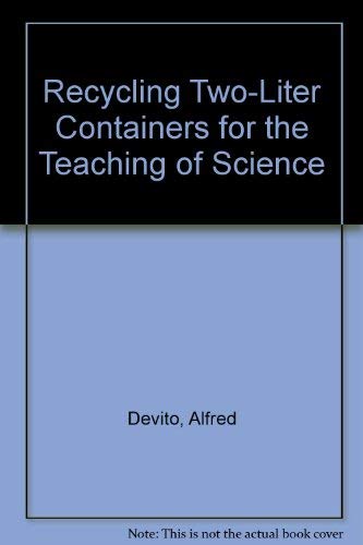 Imagen de archivo de Recycling Two-Liter Containers for the Teaching of Science a la venta por HPB-Red