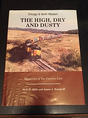 9780942035209: The High, Dry, and Dusty: Memories of the Cowboy Line