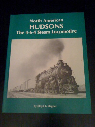 9780942035230: North American Hudson the 464 Steam Locomotive