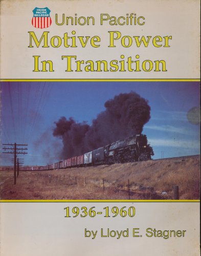 Stock image for Union Pacific Motive Power in Transition: 1936-1960 for sale by Fahrenheit's Books