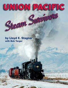 Stock image for Union Pacific Steam Survivors for sale by Half Price Books Inc.