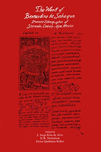 9780942041118: The Work of Bernardino De Sahagun: Pioneer Ethnographer of Sixteenth-Century Aztec Mexico